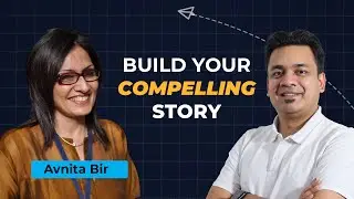 Build Your Compelling Story with Avnita Bir, Principal at R.N. Podar School