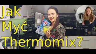 Jak myć thermomix? Garść porad! | Thermo_pomysly