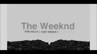 THE WEEKND - THE HILLS ( DJ VIKY REMIX )
