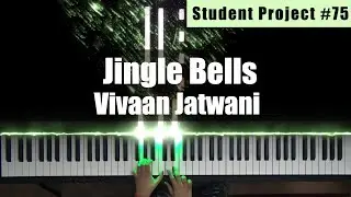 [Student Project _#75] Jingle Bells - Vivaan Jatwani
