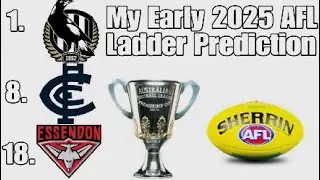 My Early 2025 AFL Ladder Prediction