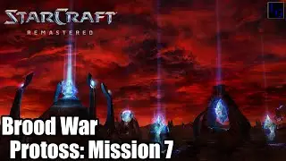 Dark Archons have MIND CONTROL!? | StarCraft: Remastered - Campaign Protoss Mission 7 SC1 SC:R Guide