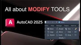 All About AutoCAD Modify Tools