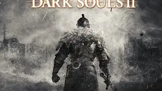 Dark Souls II #1 начало