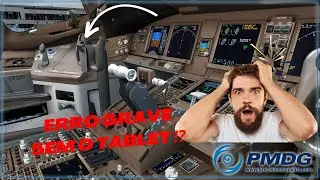 PMDG 777 Microsoft Flight Simulator: Sem Tablet que Raiva !! 😱😨😰