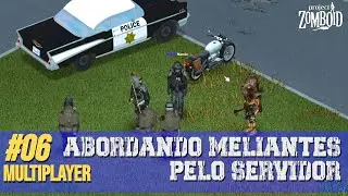 Ronda Policial Diferenciada - #06 Project Zomboid Multiplayer