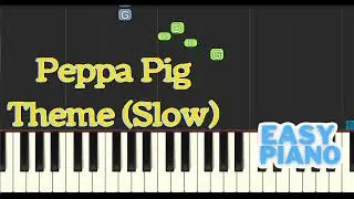 Peppa Pig Theme Slow & Fast Easy Piano Tutorial