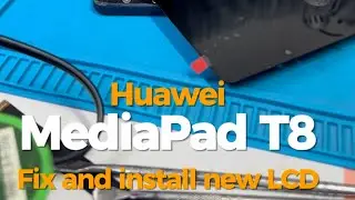Huawei MediaPad T8, totally restore from broken lcd and fix & install with the new LCD!