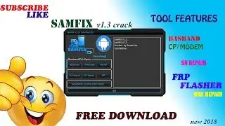 SAMFIX TOOL CRACK V1.3 NEW 2018 ALL SAMSUNG  (FRP/BASBAND/CPMODEM/FLASHER/DRK REPAIR,SN)