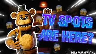 FNAF MOVIE NEWS | TV Spots Are Here? + More!