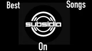 Top 10 Favourite SUBSIDIA Songs!