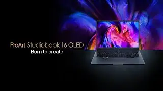 ProArt Studiobook 16 / Pro 16 OLED | Born for Creative Pros