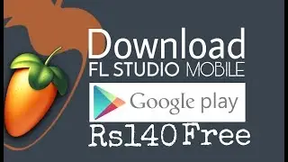 How to Download FL Studio mobile, rs 140 Google credits free #New