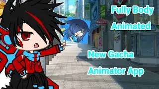 New and smooth way fully body gacha tweening Animation on Android!!