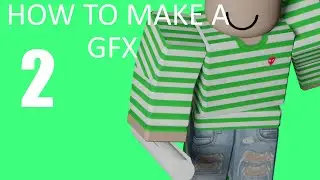 How to makea  GFX (Part 2)