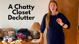 CHATTING LIKE WE'RE ON FACETIME while I do a not-so-ruthless clothing declutter
