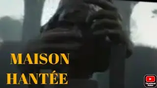 Film D'horreur (-18) : La Maison Hantée 👻👻