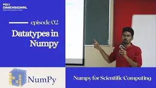 Datatypes in Numpy |  Part 2 - Numpy for Scientific Computing | Practical Machine Learning