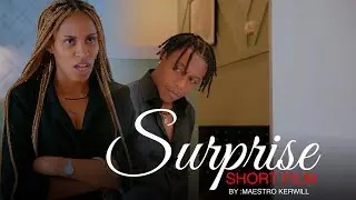 SURPRISE ( Short Film BY Maestro Kerwill ) Anpil leson Moral