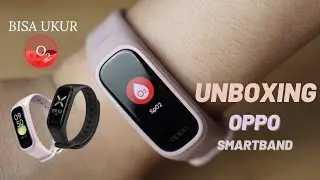 #92 UNBOXING OPPO SMARTBAND | SMARTBAND DENGAN FITUR OXIMETER