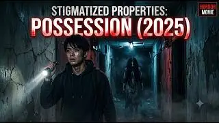 Stigmatized Properties: Possession (2025) | Japanese Horror Movie | Full Story