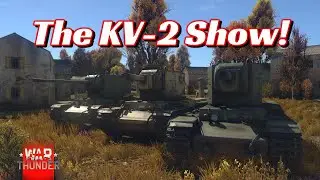War Thunder - The KV-2 Show
