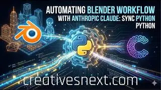 Automate Blender with Anthropic Claude - Sync Python in your 3D Production Pipeline