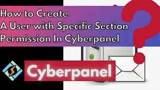 Cyberpanel | How to make a Login User with Specific Permissions in Cyberpanel? | ACL User |