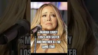 MARIAH CAREY LOSES HER SISTER AND MOTHER AT THE SAME TIME