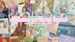 anime prints haul (genshin impact, mxtx, hatsune miku)