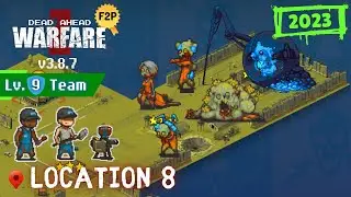 Location 8 Complete ⭐⭐⭐ DAZW 2023 Level 9 Simple Team & Items - Dead Ahead Zombie Warfare v3.8.7 F2P