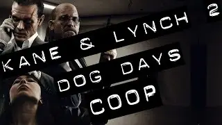 Kane and Lynch 2: Dog Days (Part 1) COOP