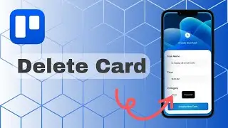 How To Delete Card On Trello?