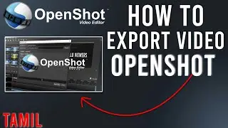 Export video in OpenShot in Tamil ( Images sequence, Audio, Image )