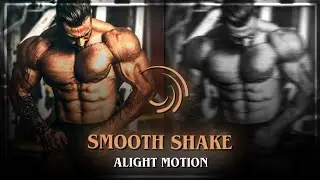 Smooth Shake Tutorial | Preset (Drive link) - Alight Motion