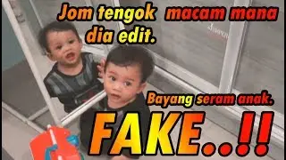 FAKE.!! Video Seram Bayangan Anak Dalam Cermin. Macam mana dia edit.? Jom tengok.