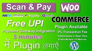 Googe Pay with Scan and pay payment gateway how to intigrate in woocommerce Full tutorial
