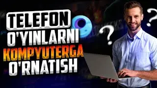 TELEFON O'YINLARINI KOMPYUTERGA O'RNATISH💻