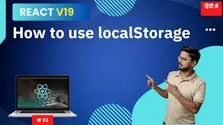 #53: How to Use LocalStorage in React JS In Hindi