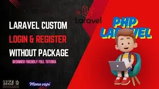 Laravel Custom Login & Register Without Package | Beginner Friendly Full Tutorial  | monu vapi