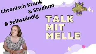 Studieren mit chronischer Erkrankung und dann noch Selbständig...