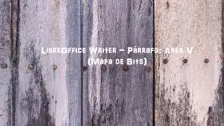 LibreOffice Writer - Párrafo: Área V (Mapa de Bits)