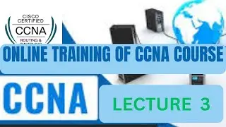 #CCNA #Routing and #Switching #Online #Training #Lecture3