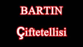 BARTIN ÇİFTETELLİSİ