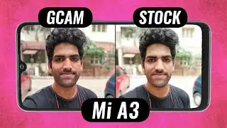 Xiaomi Mi A3 Google Camera vs Stock Camera Test | BEST under 13K!