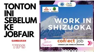 TIPS WORK IN SHIZUOKA JOBFAIR 2023 | TONTON SEBELUM KESINI !