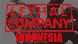 lethal company indonesia | hanya kekonyolan saja