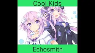 Nightcore - Cool Kids (Echosmith)