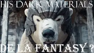 HIS DARK MATERIALS = DE LA FANTASY ?