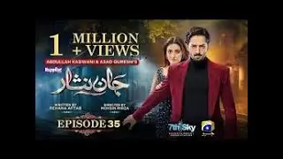 Jaan Nisar Ep 35  | Eng Sub | Digitally Presented by Happilac Paints | 21th July 2024 | Har Pal Geo